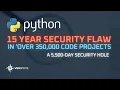 Python Pickle Module Python 15-Year Tarfile Flaw in Over 350 000 Code Projects
