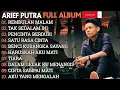 Lagu Kumpulan Lagu Arief Putra || FULL ALBUM || TANPA IKLAN