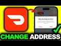 UPDATED 2025 How to Change Address on DoorDash As A Dasher