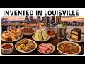 10 Foods Invented in Louisville