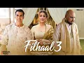 Lagu Filhaal 3: (Official Song)| Akshay Kumar | Nupur Sanon | B Praak | Jaani | Latest Hit-song 2026