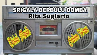 Download SRIGALA BERBULU DOMBA / RITA SUGIARTO ORIGINAL / LIRIK MP3