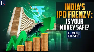 India's Red-Hot IPO Market Throws New Surprises Everyday; What's At Stake? | Firstpost Tech & Trade