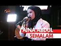 Download Lagu #JammingHotLive : Aina Abdul - Semalam