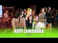 Download Lagu KOPI LAMBADA - ALL ARTIS - OM SAVANA SAKJOSE - BSB VAGANZA VOL.1