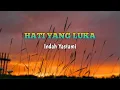 Download Lagu Hati yang luka | Indah Yastami (lirik)