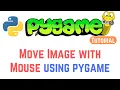 PyGame Tutorial For Beginners - How to move an image with the mouse in PyGame