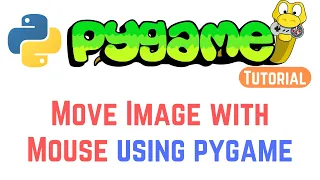 PyGame Tutorial For Beginners - How to move an image with the mouse in PyGame