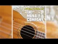 The Mana'o Company - Drop Baby Drop / Who Loves You Baby (Audio)