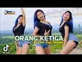 Download Lagu DJ ORANG KETIGA - FIKO 88 CHANNEL REMIX SLOW BASS TERBARU 2023 LAGU VIRAL PALING ENAK SEDUNIA