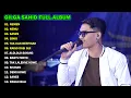 Download Lagu GILGA SAHID FULL ALBUM TERBARU 2023 || NEMEN, NEMU, SANES