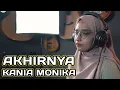AKHIRNYA || GIGI - COVER \u0026 LIRIK - KANIA MONIKA