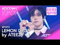 Download Lagu ATEEZ - LEMON DROP | SBS Inkigayo EP1273 | KOCOWA+