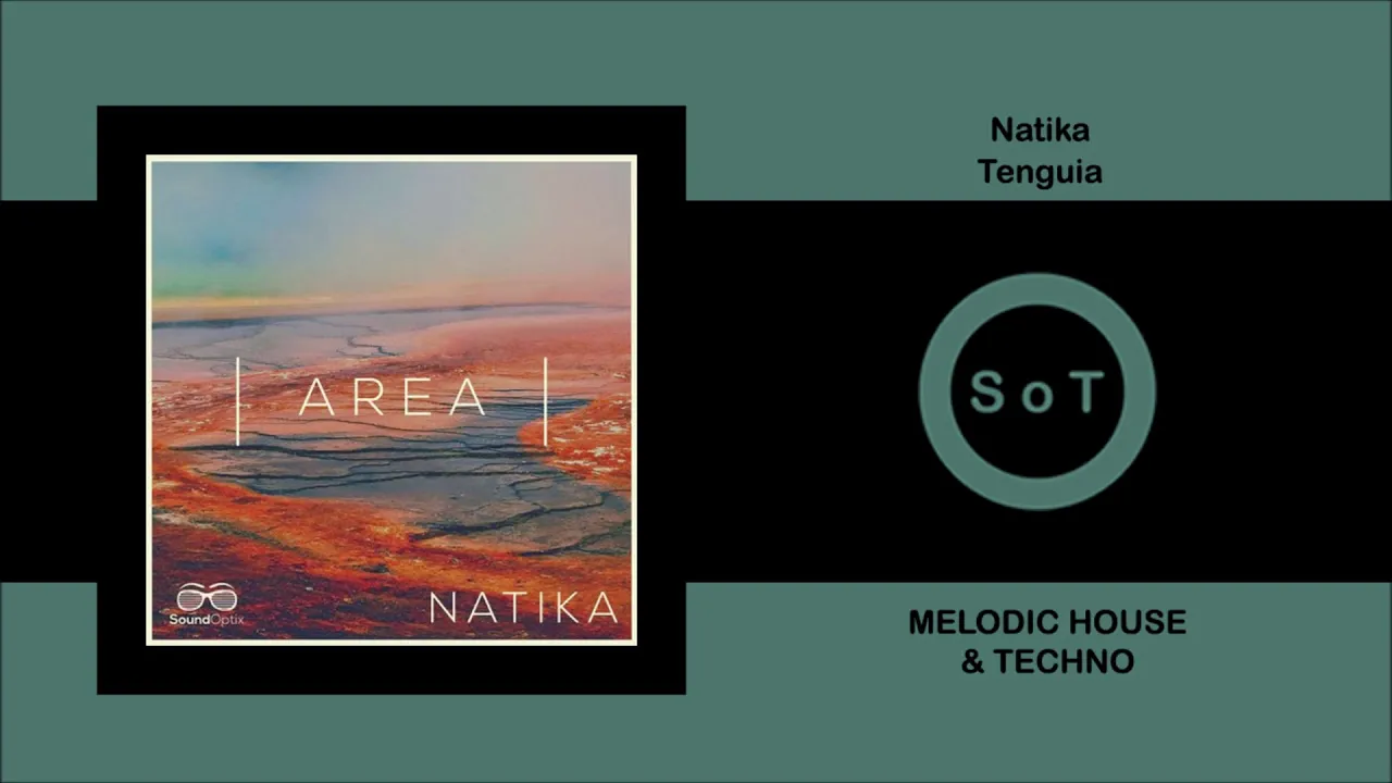 Natika - Tenguia (Extended Mix) [Melodic House & Techno] [Sound Optix]