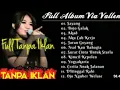 Download Lagu VIA VALLEN FULL ALBUM TERBARU 2020
