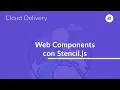 Web Components with Stencil - CompuMundoHiperMegaRed the Web Show