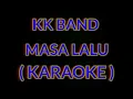 Download Lagu kk band masa lalu karaoke