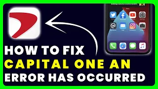 Capital One App An Error Has Occurred How to Fix Capital One App An Error Has Occurred