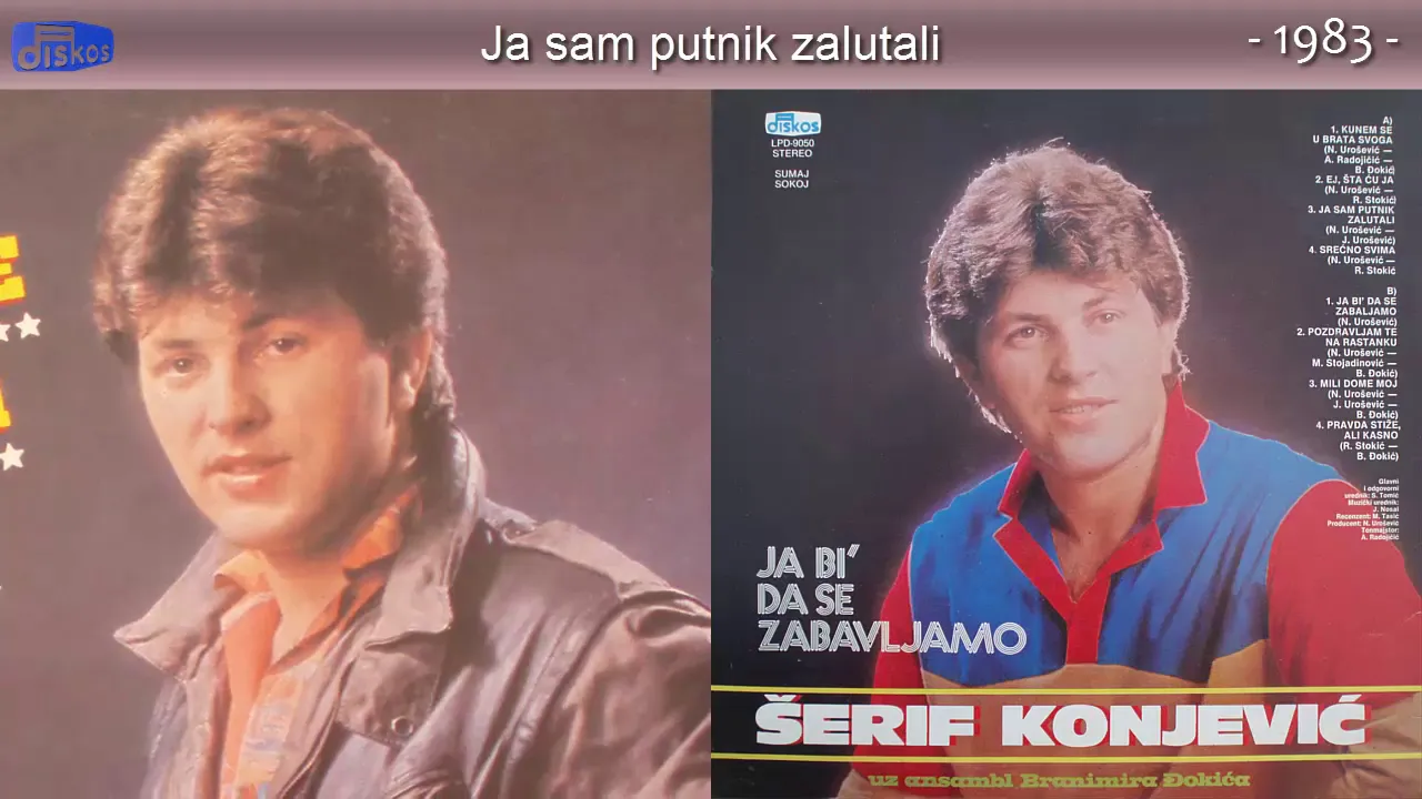 Serif Konjevic - Ja sam putnik zalutali - (Audio 1983)