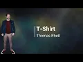 Thomas Rhett  - T Shirt (Lyrics)