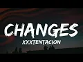 Download Lagu XxxTentacion - Changes (Lyrics)