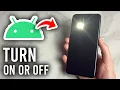 How To Turn On or Off Flashlight On Android - Step By Step