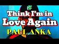 Download Lagu THINK IM IN LOVE AGAIN by Paul anka #cover ATA KUSINA