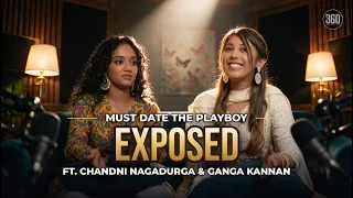 Must Date the Playboy Cast & Crew EXPOSED | Podcast ft. Chandni Nagadurga & Ganga Kannan