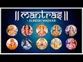 Download Lagu TOP 10 MOST POWERFUL MANTRAS BY SURESH WADKAR | LORD SHIVA MANTRA | GANESH MANTRA | GAYATRI MANTRA..