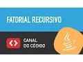 Fatorial recursivo em Java - Canal do Codigo