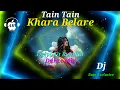 Tain Tain Khara Belare || Oriya Ut Ryhthm || Dj Raja Exclusive