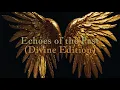 Download Lagu Echoes of the Past (Divine Edition)