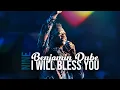 Lagu I Will Bless You | Spirit Of Praise 9 ft Benjamin Dube