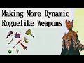 How to Create More Dynamic Weapons for Roguelike Games