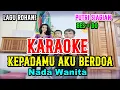Lagu KARAOKE KEPADAMU AKU BERDOA - NADA WANITA STANDART - BES = DO - PUTRI SIAGIAN