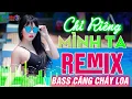 Download Lagu CHỈ RIÊNG MÌNH TA - LK Sến Việt Thôn Quê BOLERO REMIX BASS CĂNG CHÁY LOA - Mở Thật TO Nghe Cực PHÊ