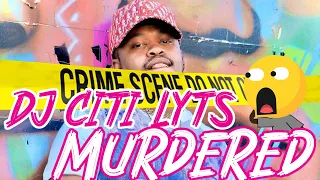 he got shot 8 times dj city lyts murdered soweto
