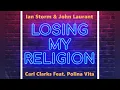 Download Lagu Ian Storm, John Laurant, Carl Clark feat. Polina Vita - Losing My Religion (R.E.M.  Cover)