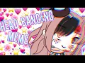Head banging meme ft My BFFs