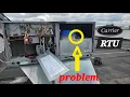 HVAC TROUBLESHOOTING THIS CARRIER RTU HAD