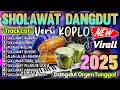 Download Lagu SHOLAWAT NABI TERBARU 2025 | SHOLAWAT PEMIKAT REZEKI PALING MUSTAJAB SHOLAWAT JIBRIL, NARIYAH
