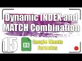 Dynamic INDEX and MATCH Combination Google Sheets Formulas 15