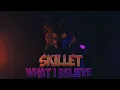 Download Lagu Skillet - What I Believe! (Animation/CS:GO/Minecraft/OSU) FoxyanFnafskiy \u0026 _Ghoste_