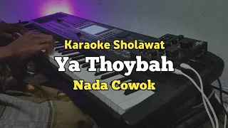 Download Karaoke - Ya Thoybah Nada Cowok Low key Lirik Video | Karaoke Sholawat MP3