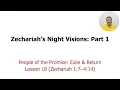 Exile Return Lesson 18 Zechariah 1 7 4 14 TN