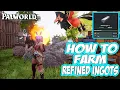 Palworld - How to GET REFINED INGOTS Fast