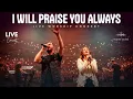 Lagu I Will Praise You Always LIVE WORSHIP CONCERT | Unstoppable Praise, United Voices and a Night