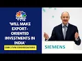 Investing 110 Million Euros Over Next 10 Years In India Siemens AG President CEO Roland Busch