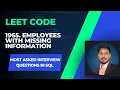 Leet code SQL solutions 1965 Employees with missing Information