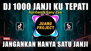 dj 1000 janji ku tepati jangankan hanya satu janji remix viral tiktok terbaru 2023